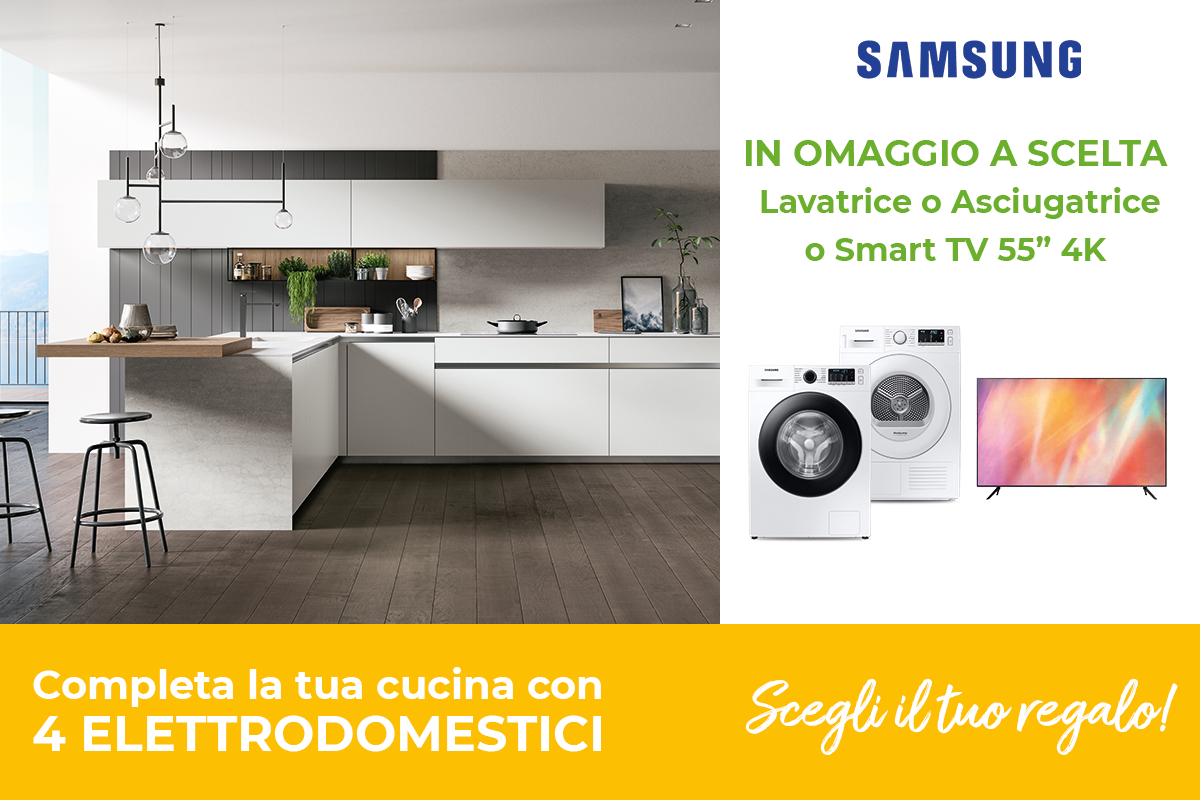 Promo Samsung - Acquista una cucina CasaStore con 4 elettrodomestici Samsung e riceverai un omaggio a scelta tra un TV 55'', una lavatrice o un'asciugatrice.