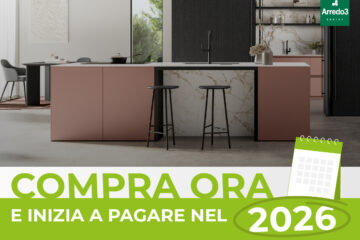 Acquista oggi una cucina Arredo3 e inizi a pagare nel 2026! Promo CasaStore Arredamenti Salerno