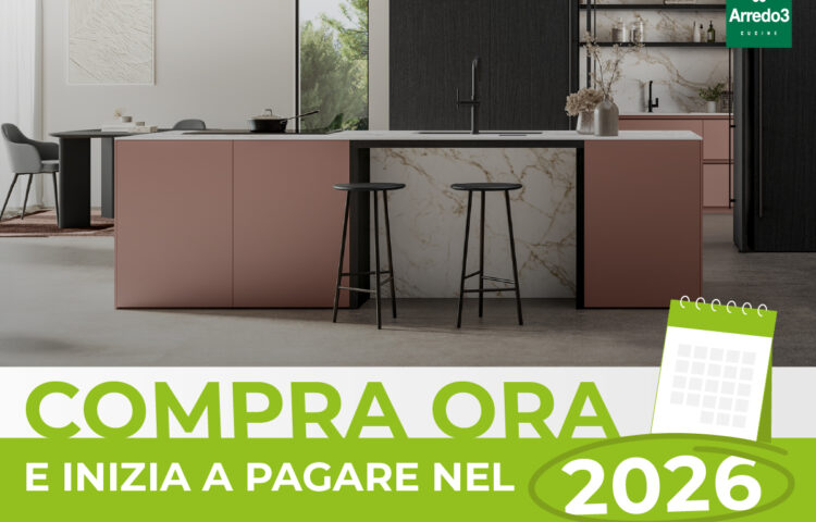 Acquista oggi una cucina Arredo3 e inizi a pagare nel 2026! Promo CasaStore Arredamenti Salerno