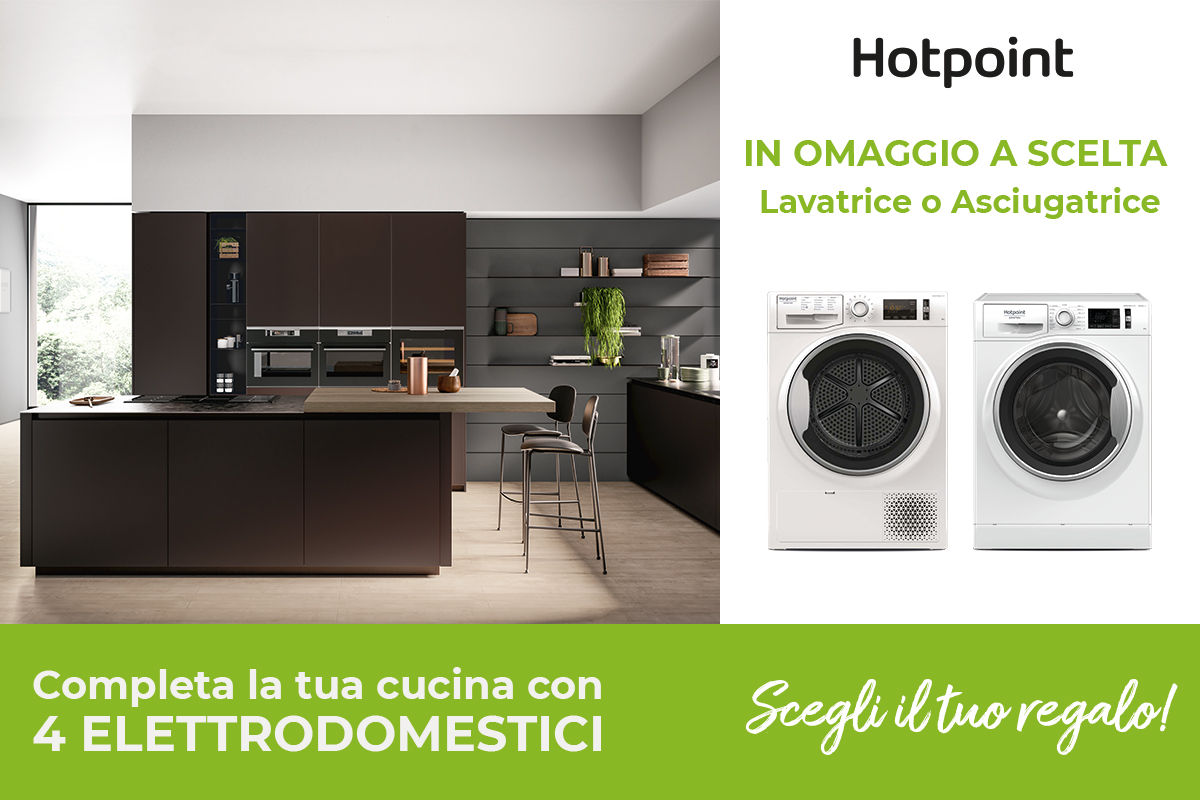 Promo Hotpoint - Acquista una cucina CasaStore con 4 elettrodomestici Hotpoint e riceverai un omaggio a scelta tra una lavatrice o un'asciugatrice.