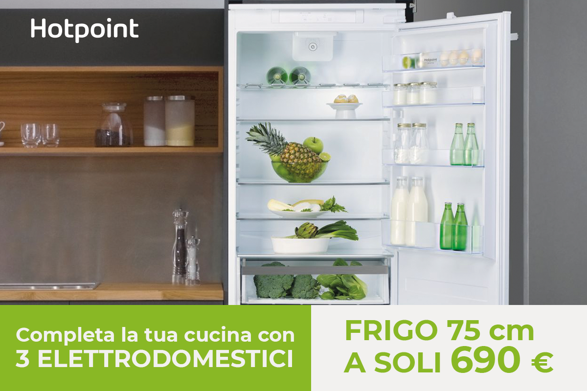 Promo Hotpoint - Acquista una cucina CasaStore con 3 elettrodomestici Hotpoint e potrai acquistare il frigorifero da 75 cm ad un prezzo speciale.