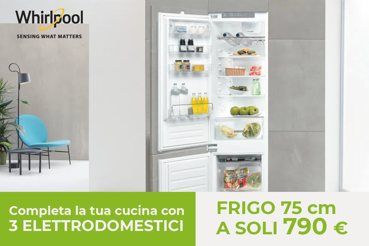 Promo Whirlpool - Acquista una cucina CasaStore con 3 elettrodomestici Whirlpool e potrai acquistare il frigo da 75 cm ad un prezzo speciale.