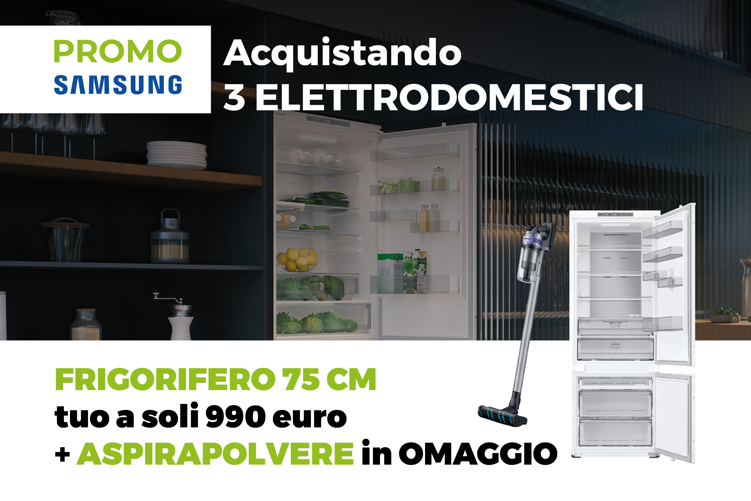 Offerta Cucine Arredo3 2025 - Con Cucina completa con elettrodomestici Samsung Frigo da 75 cm a Prezzo Speciale e Aspirapolvere in Omaggio.