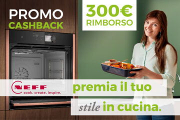 Promozione Forni Neff: cashback con rimborso di 300 €. Arredamenti Salerno CasaStore